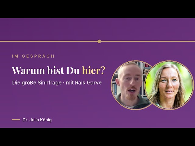 Warum bist Du hier? Die große Sinnfrage – im Gespräch mit Raik Garve