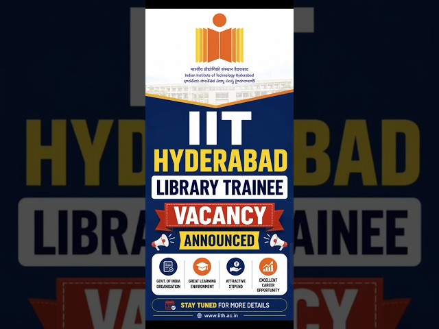 IIT Hyderabad Library Vacancy 2026 | Library Trainee | Salary, Eligibility #iit  #iitplacements