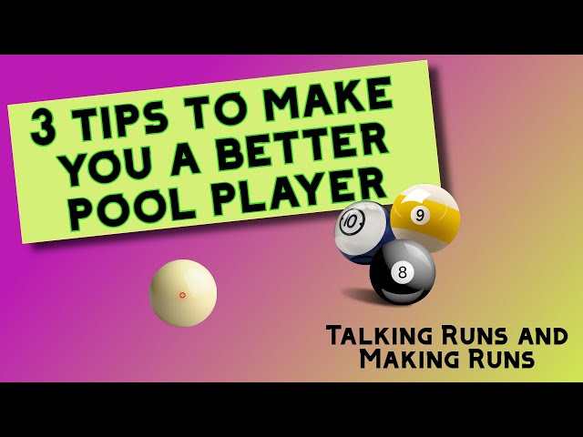 Pool Lesson - 3 Tips to help you become a better Pool Player