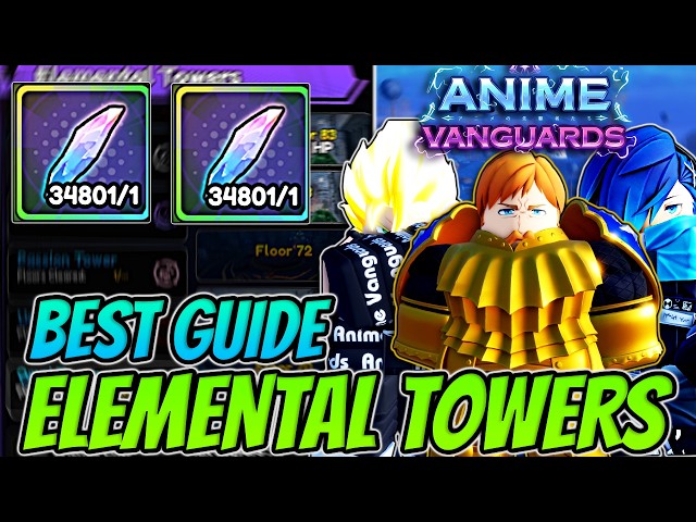 The *BEST* Elemental Towers Guide For INSANE Rerolls In Anime Vanguards!