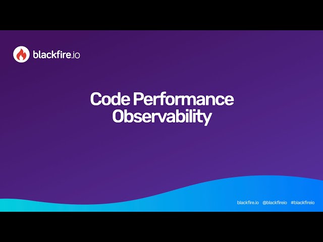 Blackfire.io Code Performance Observability