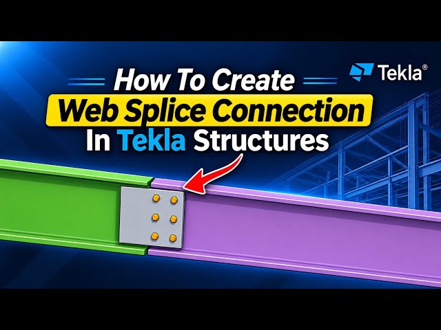 How to Create a Web Splice Connection in Tekla Structures | Easy Tutorial