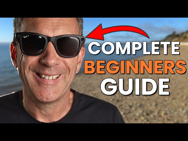 Ray-Ban Meta Gen 2 - Beginner's Guide