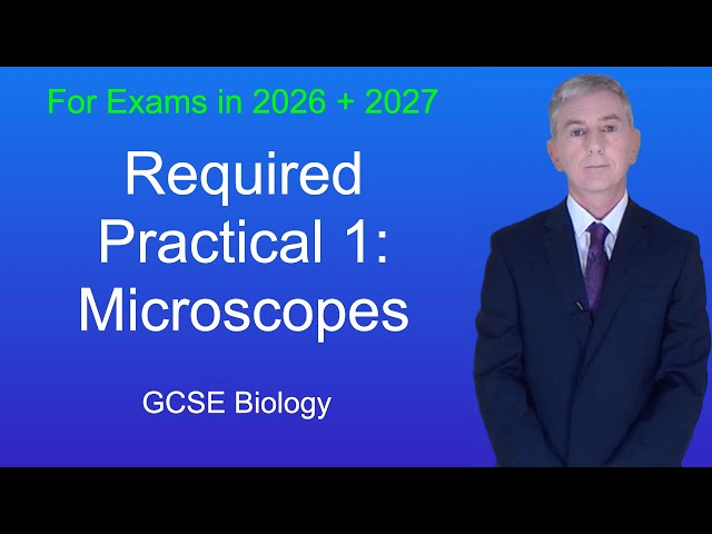 GCSE Biology Revision "Required Practical 1: Microscopes"