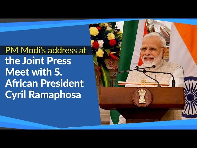 PM Modi's address at the Joint Press Meet with S. African President Cyril Ramaphosa | PMO