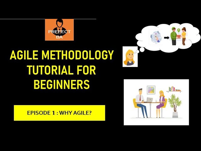 Agile Methodology Tutorial For Beginners - [EP1 Why Agile?]