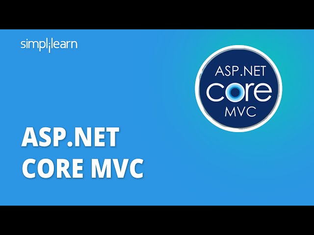 ASP.NET Core MVC Tutorial For Beginners | Introduction To ASP.NET CORE MVC | Simplilearn