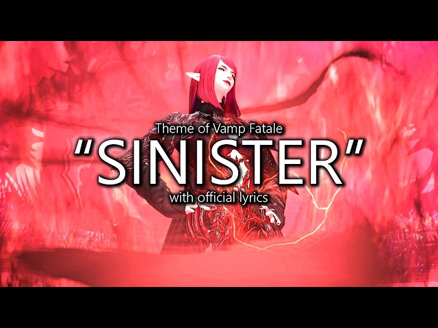 "Sinister" with Official Lyrics (Vamp Fatale Theme) | Final Fantasy XIV