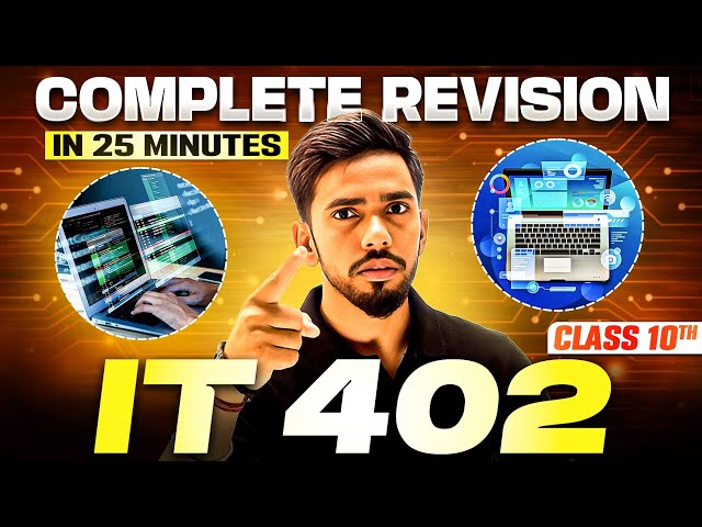 IT 402 - Complete Revision in 25 Minutes 🔥 | Information Technology Class 10 Full Syllabus ✅