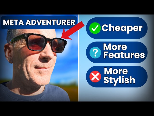 Meta Adventurer vs Ray-Ban Meta Gen 2 - Is Cheaper Better?