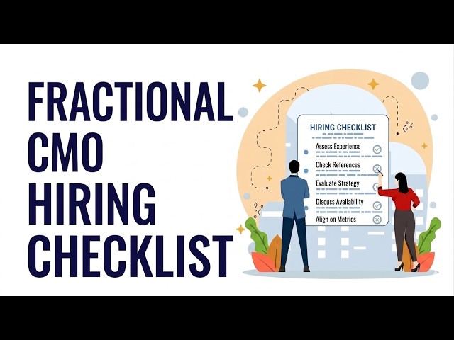 Fractional CMO Hiring Checklist & Scorecard | How to Vet a Fractional CMO Before you Hire Them