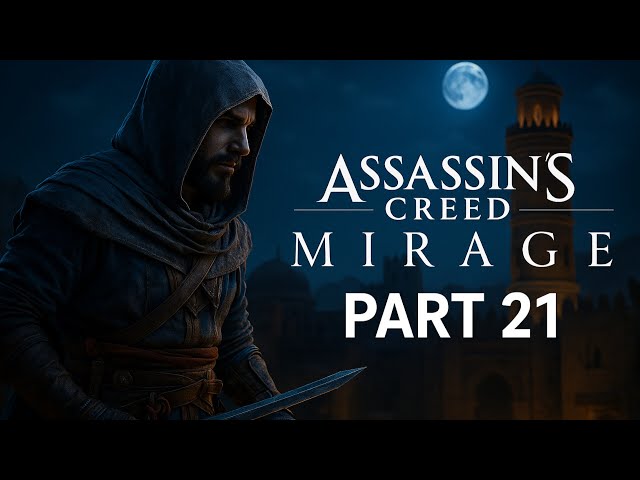 Assassin’s Creed Mirage – Part 21 | Full Gameplay Walkthrough | 4K Ultra HD