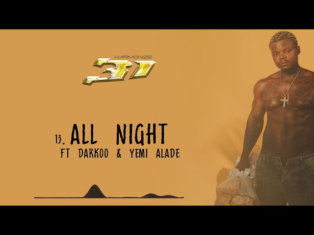 Harmonize Ft Darkoo & Yemi Alade - All Night (Official Audio)
