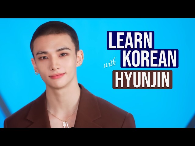 Learn Korean with HYUNJIN from STRAY KIDS | Korean Speaking & Listening Practice