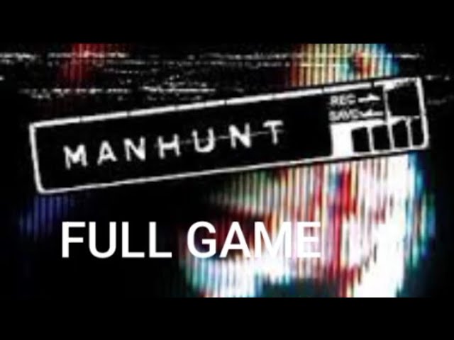 Manhunt Full Game Platinum Guide PS5 Version (All Levels Hardcore 5 Stars)