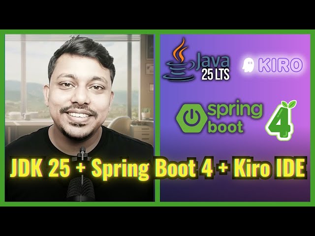 Installing JDK 25 & Building a Spring Boot 4 App in Amazon Kiro IDE | Java Development Tutorial