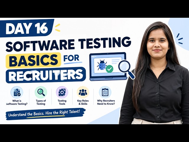 Day 16: Software Testing Basics for Recruiters | IT Recruiter Training