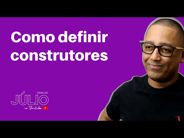Como Definir Construtores