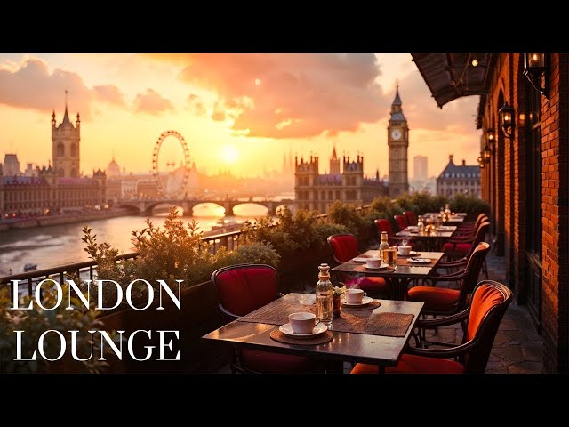 London Lounge – Sunset Spring Jazz by the Thames with Background Music & Lounge Jazz