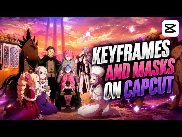 KEYFRAMES & MASKS ON CAPCUT | FULL TUTORIAL (Step-by-Step)