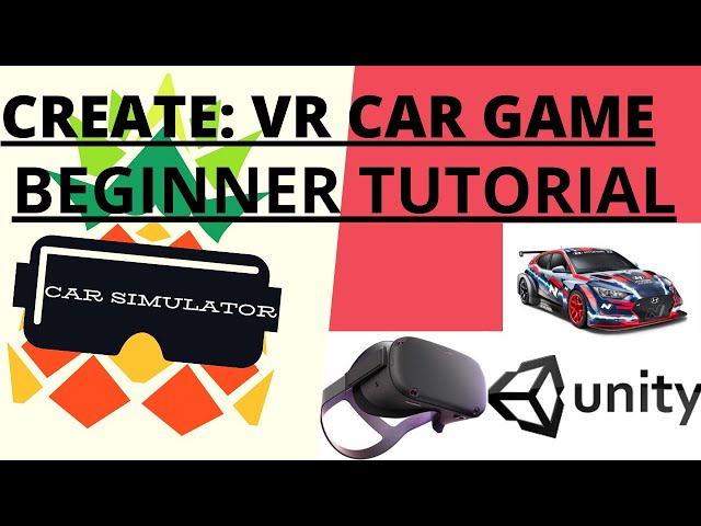 VR CAR GAME: UNITY VR TUTORIAL FOR BEGINNER [Beginner Tutorial] Oculus Quest,Rift,Vive,Index