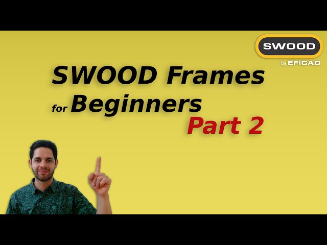 SWOOD Frames for Beginners: Part 2