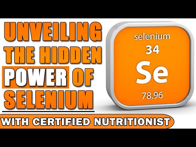 Unveiling the Hidden Power of Selenium