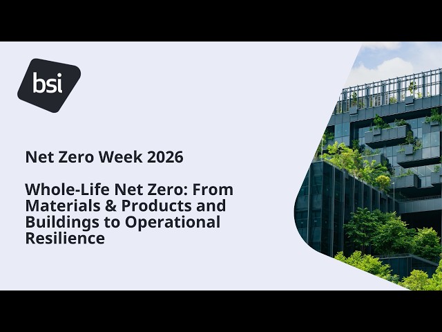 Whole-Life Net Zero: From Materials & Products and Buildings to Operational Resilience