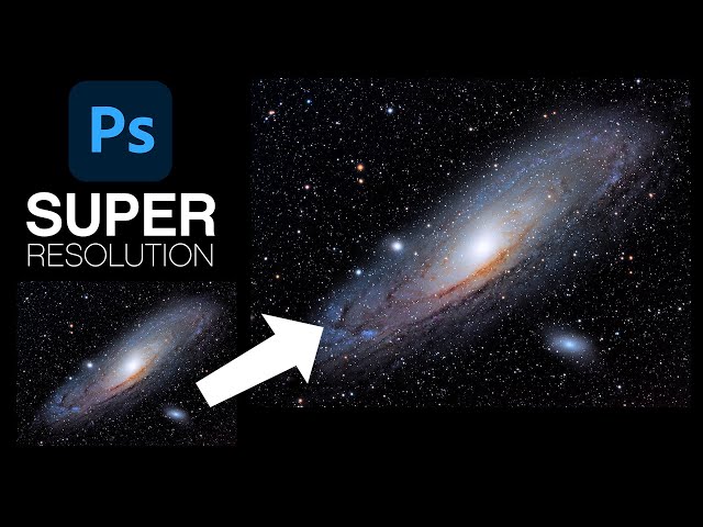 SUPER RESOLUTION - Adobe Photoshop (and LR Classic*)