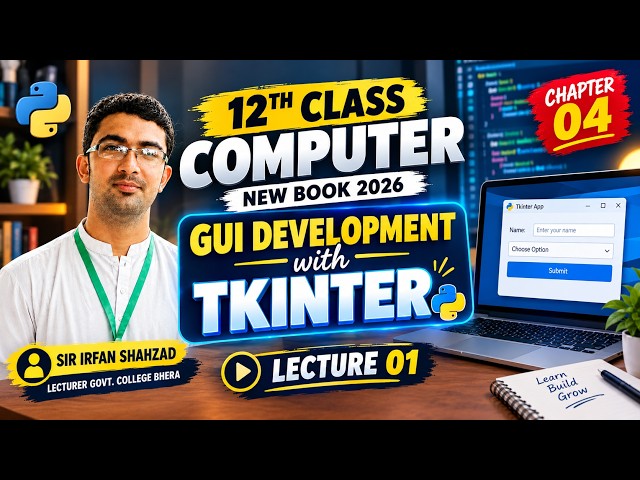 Graphical User Interface Development with Tkinter | 12th Class Computer Science Chapter 04 | Lec 01