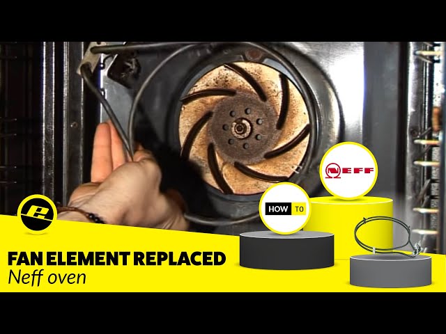 How to Replace a Fan Oven Element in a Neff Cooker