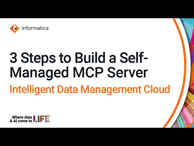3 Steps to Build a Self-Managed MCP Server in IDMC