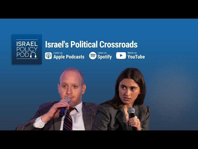 Israel's Political Crossroads
