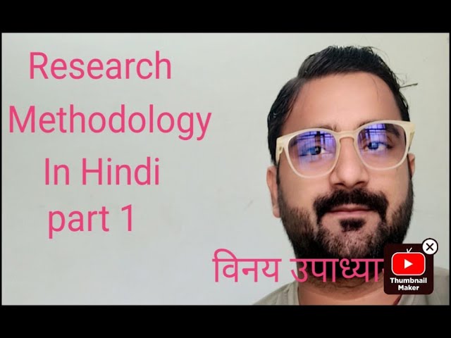 RESEARCH METHODOLOGY IN HINDI @  PRE PHD COURSE - RTMNU@VINAYACADEMY