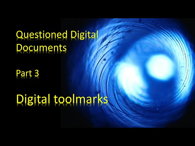 Questioned Digital Documents - Digital toolmarks (Episode 3)