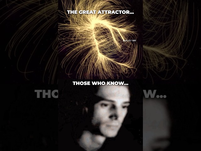 THOSE WHO KNOW💀 | The Great Attractor #astroknowledge #space #scary