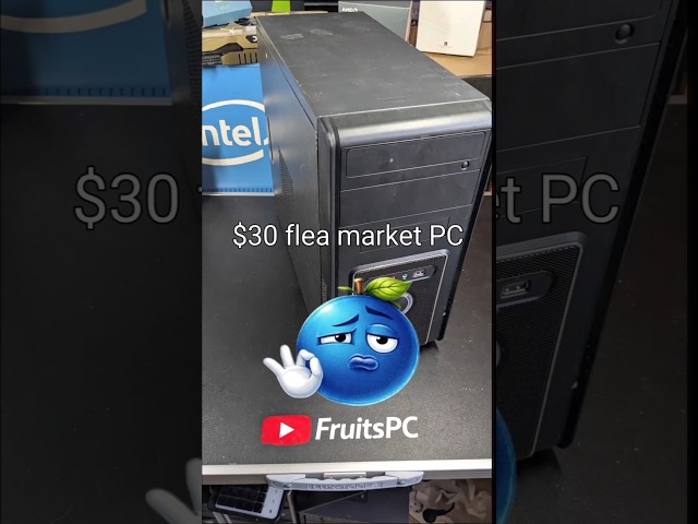 $30 flea market PC🔨🙏🏻💯👍😈😭🎉