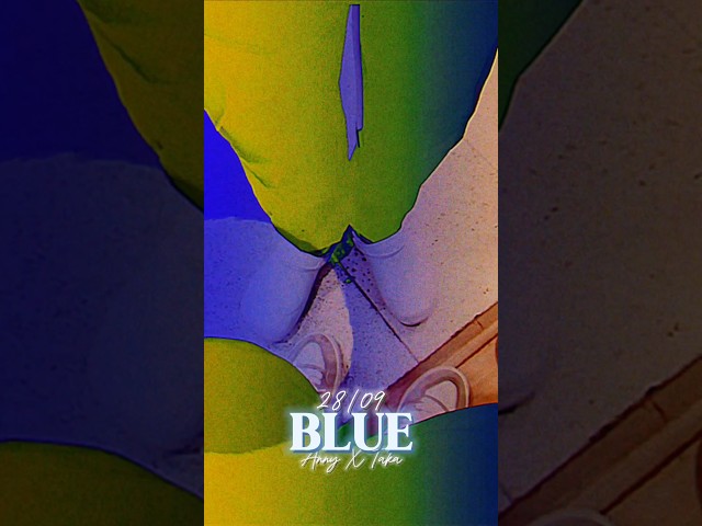 Anny - BLUE ft. @TakaB| Vejo vocês dia 28 | Tudo passa, e isso dói, mas, a dor também passa.