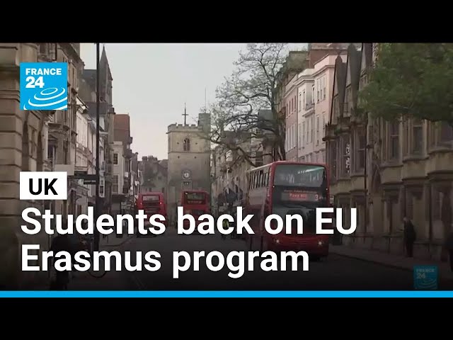 UK to rejoins EU's Erasmus exchange program • FRANCE 24 English