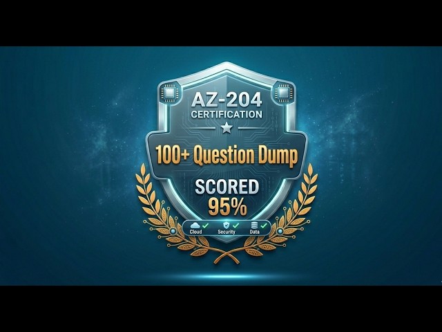 AZ-204 Cracked! 100 Questions Dump | Part 1 | Microsoft Certified Azure Developer Associate