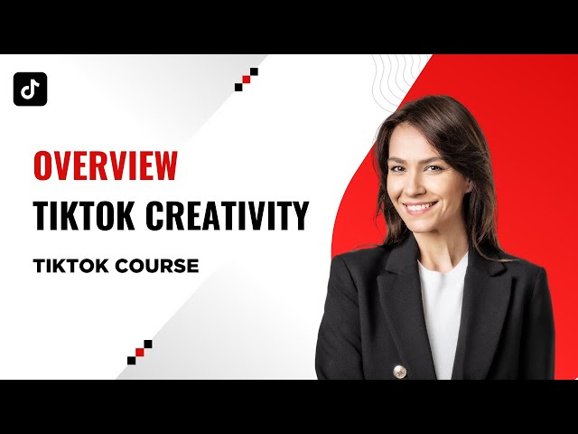 Overview of the TikTok Creativity Program