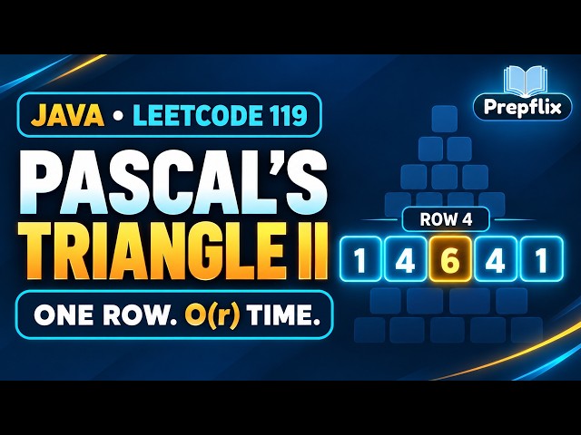 Pascal’s Triangle II in Java | DP to O(r) Binomial Formula | LeetCode 119 | Prepflix