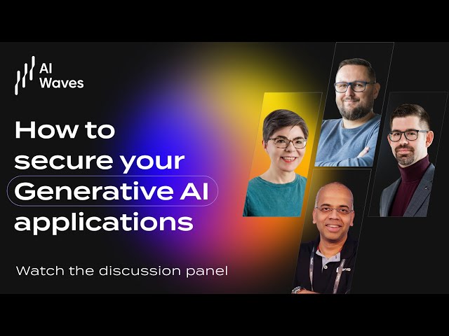 AI Waves #10 | How to Secure Your GenAI Applications