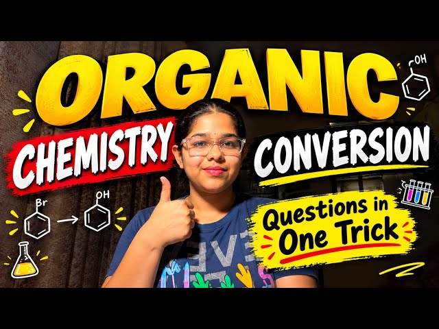 How to do Organic Chemistry Conversion Questions | Class 12th CBSE Boards 