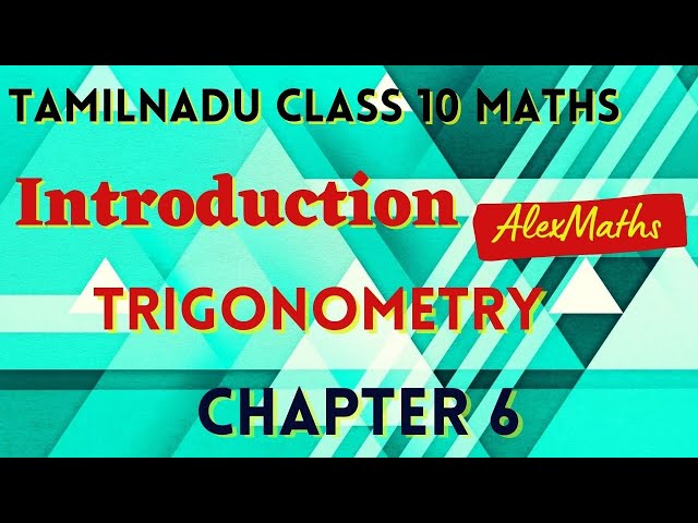 Class 10 Trigonometry Introduction Basic Concepts and Formulas  Chapter 6 Trigonometry Samacheer