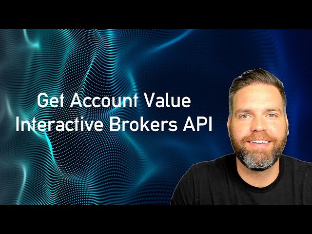 How to Get Your Account Value with Interactive Brokers API