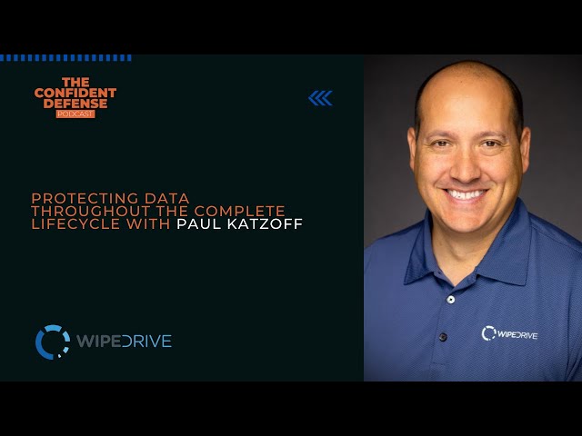 Protecting Data Throughout the Complete Lifecycle with Paul Katzoff