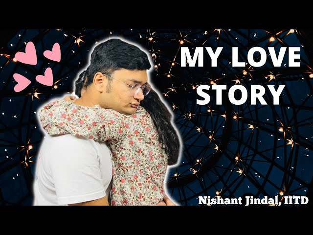 LOVE is PAIN! FOCUS on JEE Main | My IIT Love Story with My Girlfriend Kritika | IIT Delhi | Bombay