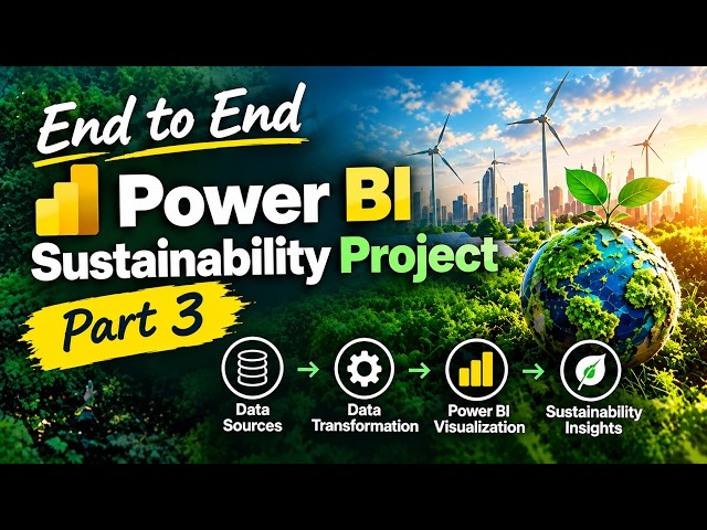 Power BI Sustainability Project End to End Dashboard Development | Beginners - Part 3