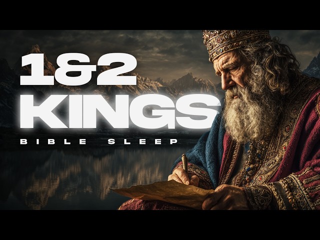 Fall Asleep to 1 & 2 Kings —Full Peaceful Scripture Reading for Deep Rest